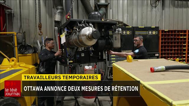 Travailleurs temporaires : Ottawa annonce deux mesures de rétention