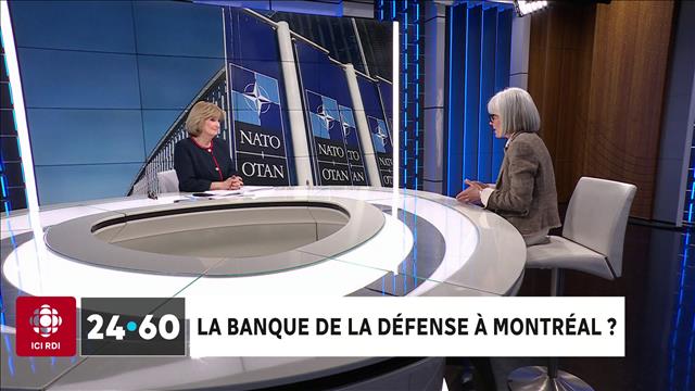 La Banque de la défense à Montréal? | 24•60