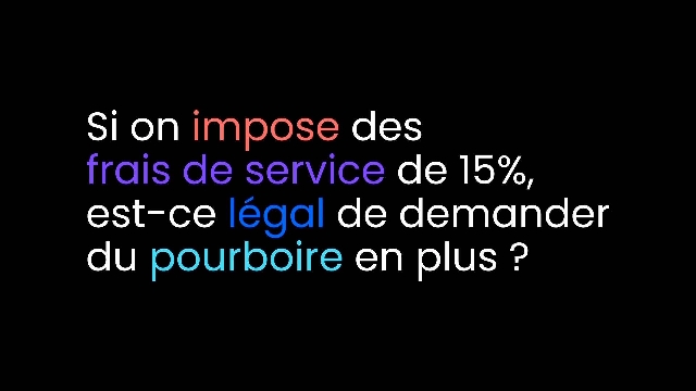 La question de la semaine sur les frais de service au restaurant