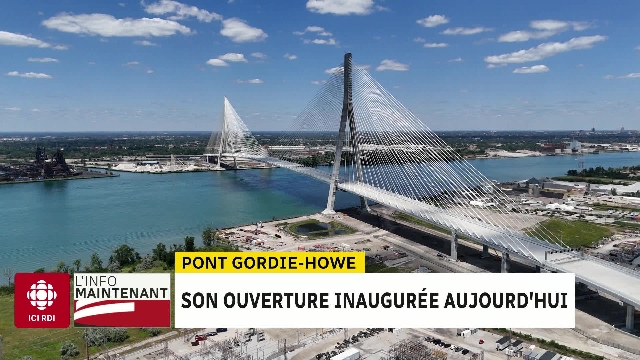 Inauguration du pont Gordie-Howe sur fond de tensions commerciales